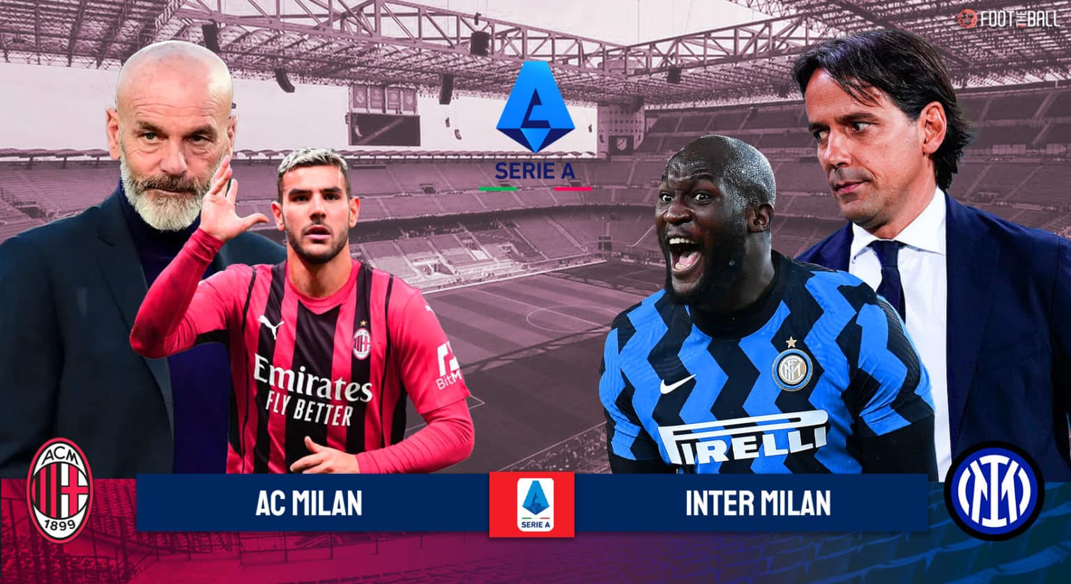 Preview AC Milan Vs Inter Milan Predictions, Lineups & More